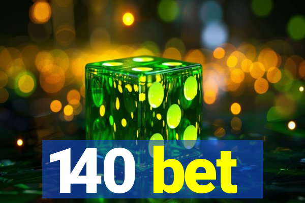 140 bet